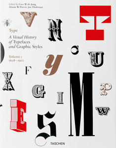 Type. A Visual History of Typefaces & Graphic Styles, 1628–1900