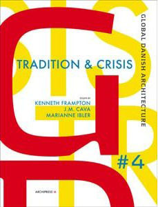 Tradition & Crisis: Global Danish Architecture 4