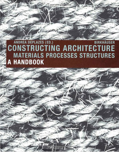 Constructing Architecture: Materials, Processes, Structures