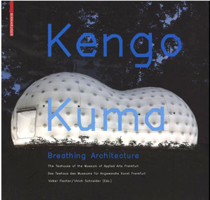 Kengo Kuma — Breathing Architecture