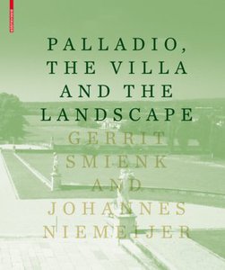 Palladio, the Villa and the Landscape