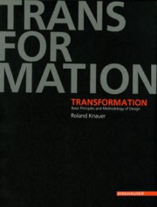 Transformation: Basic Principles and Methodology of Design